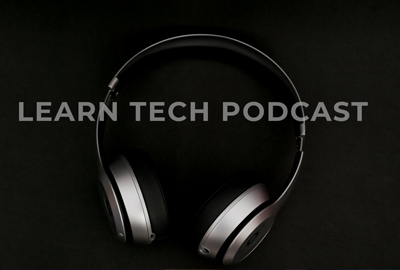 Learn tech podcast